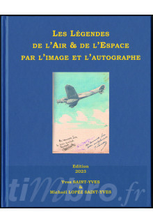 Les légendes de l'Air & de l'Espace par l'image et l'autographe